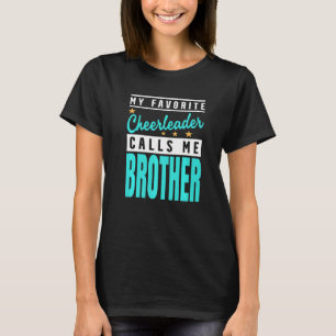 Camiseta Mi animadora favorita me llama hermano
