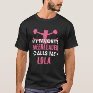 Camiseta Mi animadora favorita me llama Lola Cheerleading