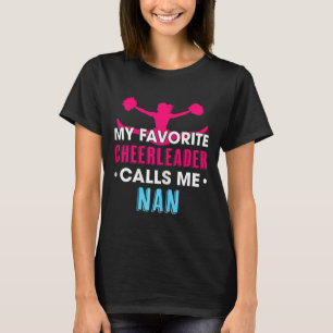 Camiseta Mi animadora favorita me llama Nan Cheerleading