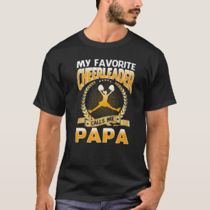 Camiseta Mi animadora favorita me llama papá Cheerled