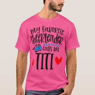 Camiseta Mi animadora favorita me llama Titi divertido anim