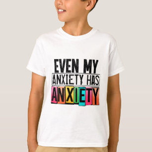 Camiseta Mi Ansiedad Tiene Ansiedad Divertida Conciencia De