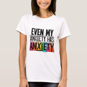 Camiseta Mi Ansiedad Tiene Ansiedad Divertida Conciencia De