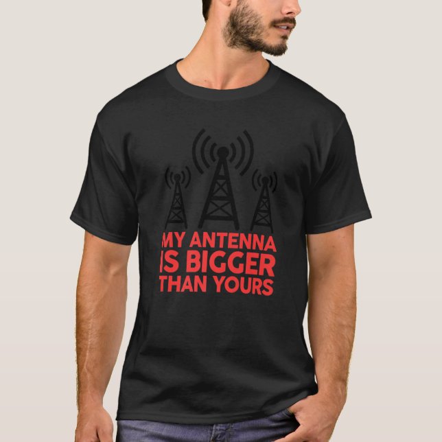 Camiseta Mi Antena Es Más Grande Que La Tuya Funny Nerdy Ha (Anverso)