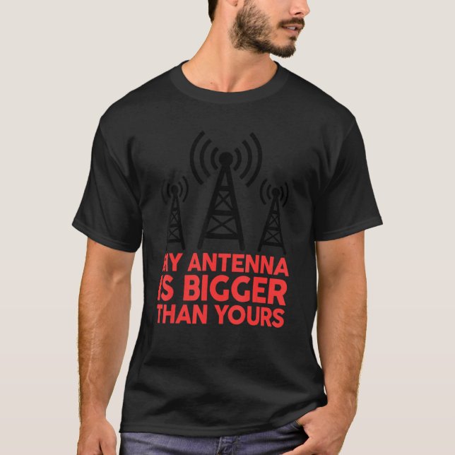 Camiseta Mi Antena Es Más Grande Que La Tuya Funny Nerdy Ha (Anverso)