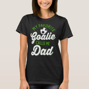 Camiseta Mi arquera favorita me llama Fath futbolista de pa