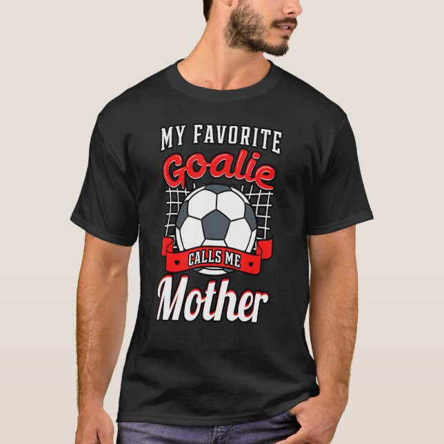 Camiseta Mi arquera favorita me llama jugadora de fútbol ma (Anverso)