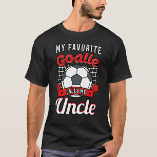 Camiseta Mi arquero favorito me llama jugador de fútbol Tío
