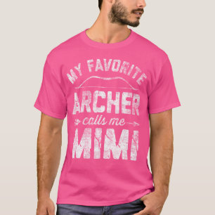 Camiseta Mi Arquero Favorito Me Llama Mimi Archery De Madre