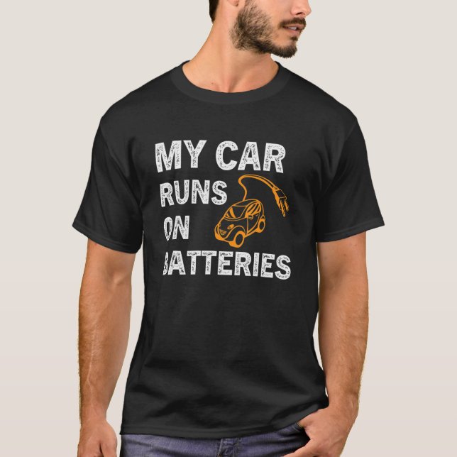 Camiseta Mi Auto Corre Sobre Baterías Vehículo Eléctrico (Anverso)