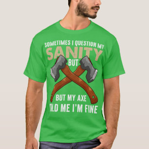 Camiseta Mi Ax Me Dijo Que Me Arrojaba Muy Gracioso.