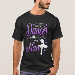 Camiseta Mi bailarín favorito me llama Nan Baile Abuela Amo