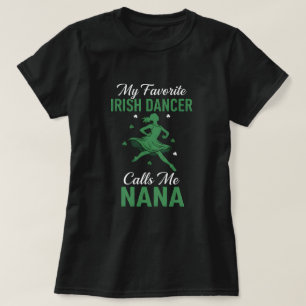 Camiseta Mi bailarín irlandés favorito me llama Nana