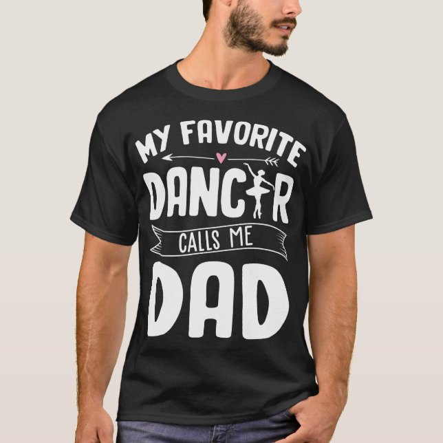 Camiseta Mi bailarina de ballet favorita me llama papá (Anverso)