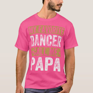 Camiseta Mi bailarina favorita me llama abuelo de baile Gua