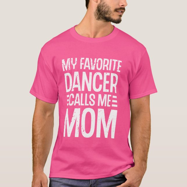 Camiseta Mi bailarina favorita me llama bailarina de ballet (Anverso)