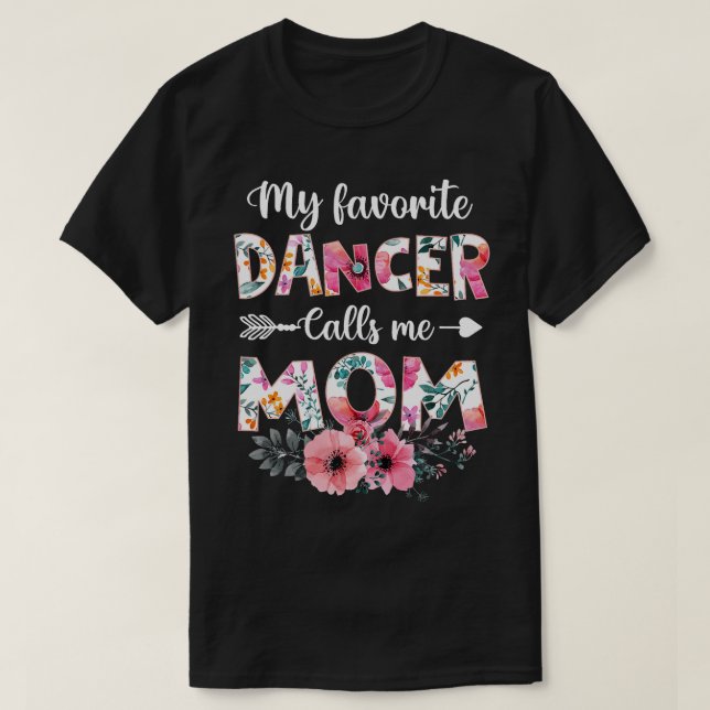 Camiseta Mi bailarina favorita me llama mamá bailando, mamá (Diseño del anverso)