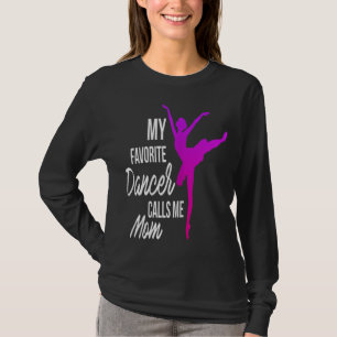 Camiseta Mi bailarina favorita me llama mamá - mamá bailari