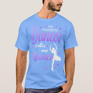 Camiseta Mi bailarina favorita me llama Meemee Dance Grandm