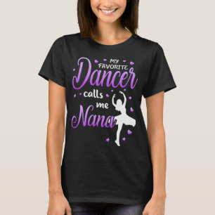 Camiseta Mi bailarina favorita me llama Nana Dance Grandma