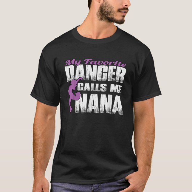Camiseta Mi bailarina favorita me llama Nana Dance Nana Shi (Anverso)