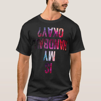Camiseta ¿Mi balonmano está bien?
