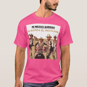 Camiseta Mi Banda El Mexicano - Mi México Querido Álbum 202