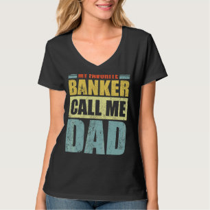 Camiseta Mi banquero favorito me llama Día del Padre
