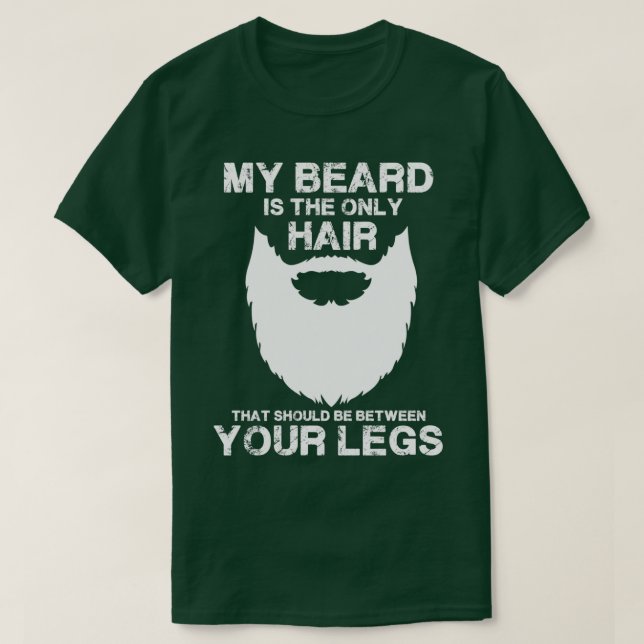 Camiseta Mi Barba Es El Único Cabello Que Debería Estar Ent (Diseño del anverso)