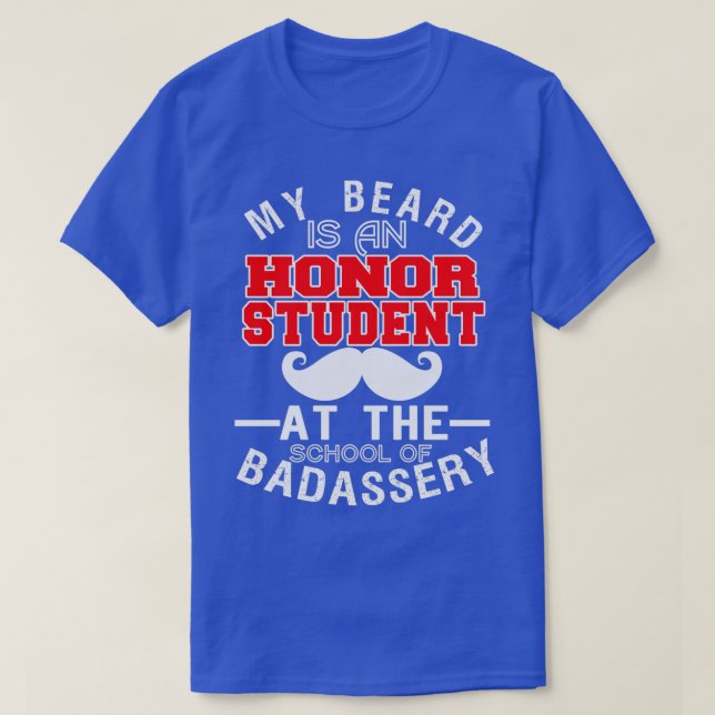 Camiseta Mi Barba Es Una Estudiante De Honor En La Escuela  (Diseño del anverso)