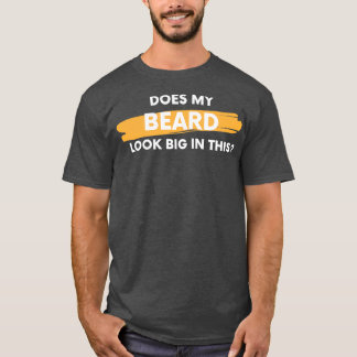 Camiseta Mi barba se ve grande en este 2