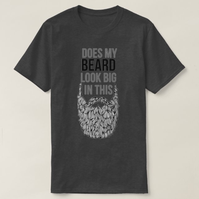 Camiseta ¿Mi barba se ve grande en este 21? (Diseño del anverso)