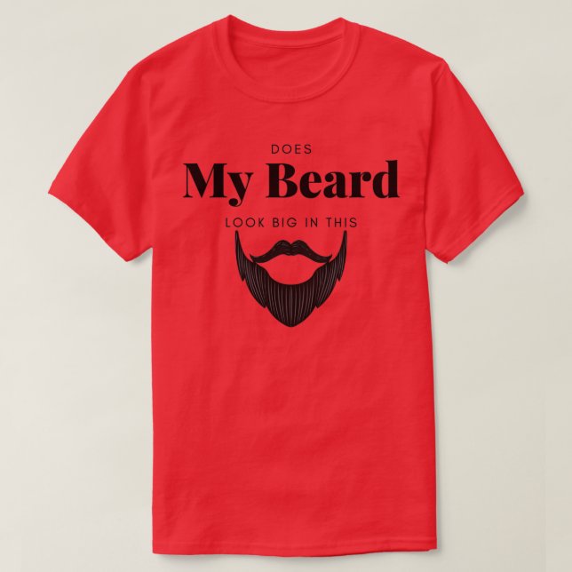 Camiseta ¿Mi Barba Se Ve Grande En Este 4? (Diseño del anverso)