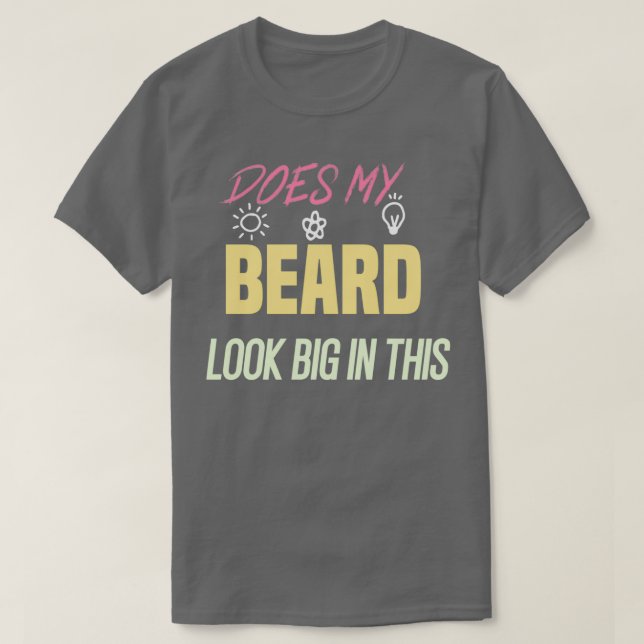 Camiseta ¿Mi Barba Se Ve Grande En Este 40? (Diseño del anverso)