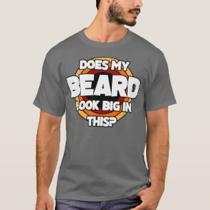 Camiseta ¿Mi Barba Se Ve Grande En Este Gracioso Cl De Barb
