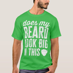 Camiseta ¿Mi Barba Se Ve Grande En Este Gracioso Pelo Facia