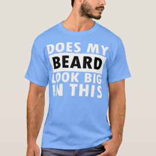 Camiseta Mi Barba Se Ve Grande En Esto