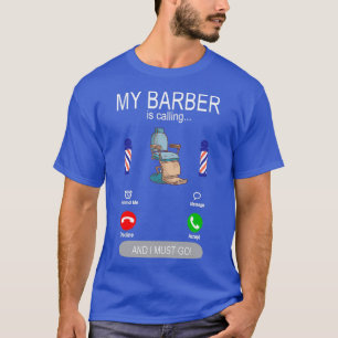 Camiseta Mi Barber está llamando a afeitarse y peluquería