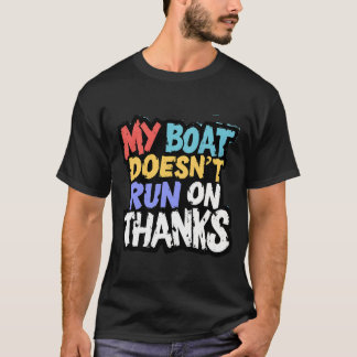 Camiseta Mi Barco No Corre Gracias