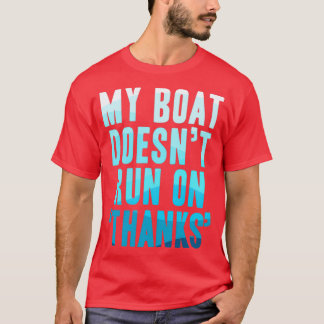 Camiseta Mi Barco No Corre Gracias A La Graciosa Bota 2