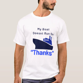 Camiseta Mi Barco No Corre Gracias En Barco