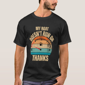 Camiseta Mi Barco No Funciona Gracias A La Pesca Graciosa E