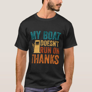 Camiseta Mi Barco No Funciona Gracias A Los Propietarios De