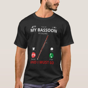 Camiseta Mi Bassoon Está Llamando Y Debo Ir Bassoonista