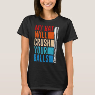 Camiseta Mi Bate Aplastará Tu Bate De Béisbol Para Hombres