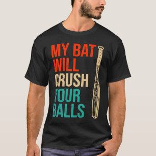 Camiseta Mi Bate Aplastará Tu Bate De Béisbol Para Hombres