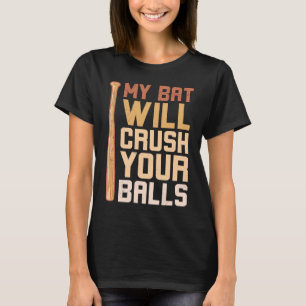 Camiseta Mi Bate Aplastará Tu Bate De Béisbol Para Hombres