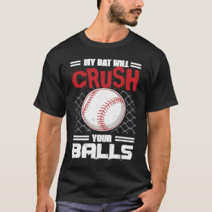 Camiseta Mi bate aplastará tu bate de béisbol para hombres