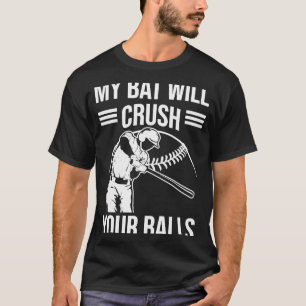 Camiseta Mi Bate Aplastará Tu Bate De Béisbol Para Hombres