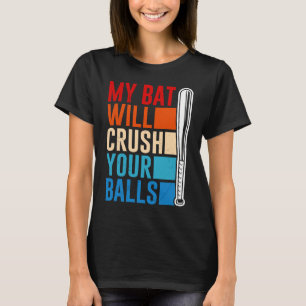 Camiseta Mi Bate Aplastará Tu Bate De Béisbol Para Hombres